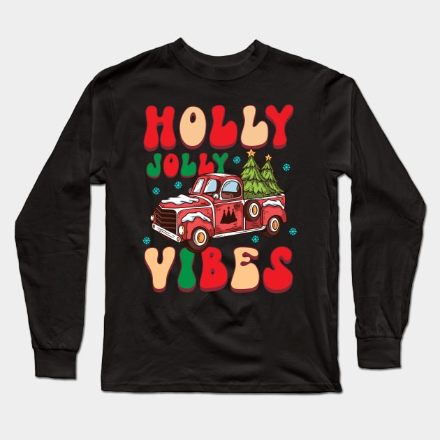 holly jolly Vibes Long Sleeve T-Shirt by MZeeDesigns